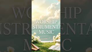 Prayer Instrumental Worship Music | Deep Prayer & Soaking | Prayer Music, Meditation & Healing Music