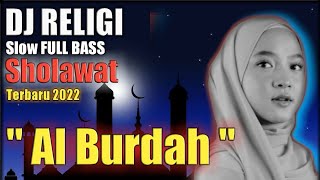 DJ Sholawat Religi Al Burdah Suling Sunda slow remix full bass terbaru 2022