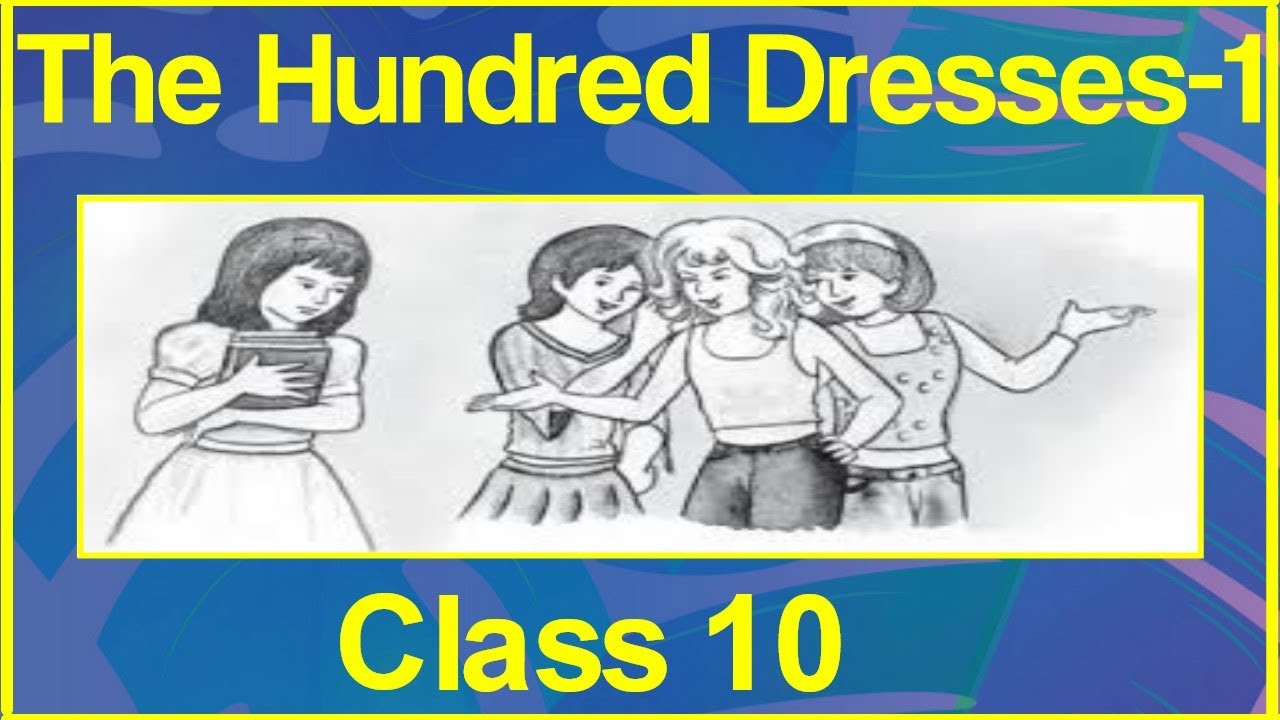 The Hundred Dresses || Class 10 English || Part 1 || NCERT PATTERN || UP  BOARD | The Hundred Dresses || Class 10 English || Part 1 || NCERT PATTERN  || UP BOARD | By Retro ClassesFacebook