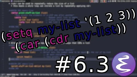 Emacs-Lisp Loops & Lists | while, dotimes, car, cdr, cons and dolist | Switching to Emacs #6.3