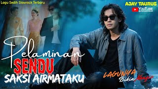Download Lagu PELAMINAN SENDU SAKSI AIRMATAKU -Lagu Slow Rock Bikin Nangis Sesak Didada,Siapkan Tisu IIAJAY TAURUS MP3 Download Lagu PELAMINAN SENDU SAKSI AIRMATAKU -Lagu Slow Rock Bikin Nangis Sesak Didada,Siapkan Tisu IIAJAY TAURUS MP3