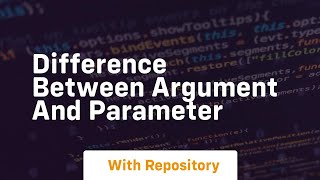 difference between argument and parameter