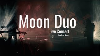 MOON DUO - NOX ORAE 2017 | Full live performance
