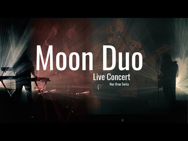 MOON DUO - NOX ORAE 2017 | Full live performance class=