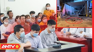 Xét Xử Vụ Sập Giàn Giáo Làm 4 Công Nhân Tử Vong Ở Hà Nội | Tin Tức 24h | ANTV