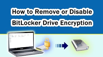 [2023 Updated] How to Remove or Disable BitLocker Drive Encryption - 4 Ways