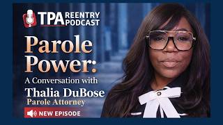 TPA Parole Power Convo with Atty Thalia Dubose