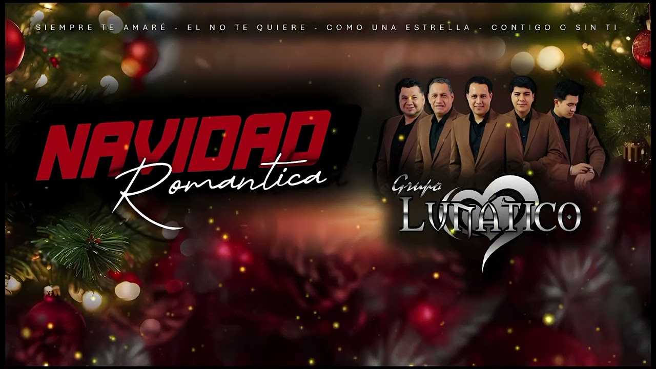 #ESTRENO 🎄🎁 ¡Navidad Romántica! - Grupo Lunatico 