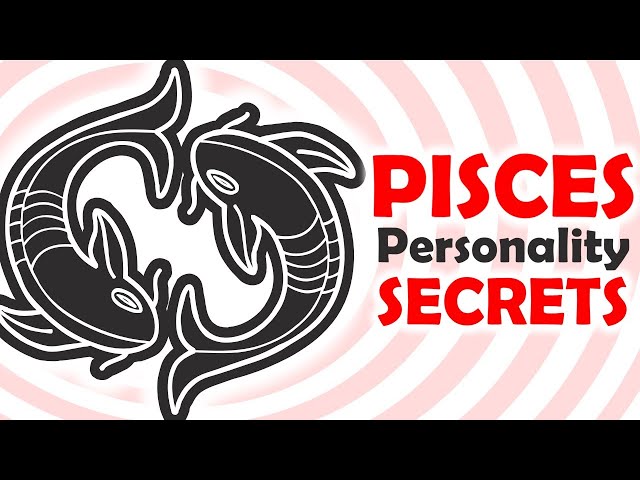 Exploring PISCES PERSONALITY Traits and Secrets class=