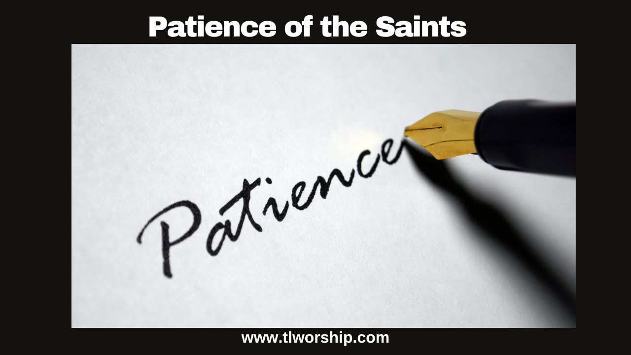 Word Enrichment- Message: "Patience of the Saints"