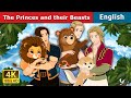 The Princes and their Beasts | Stories for Teenagers | @EnglishFairyTales