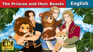 The Princes and their Beasts | Stories for Teenagers | @EnglishFairyTales