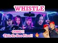 BLACKPINK - 'Whistle' M/V REACTION