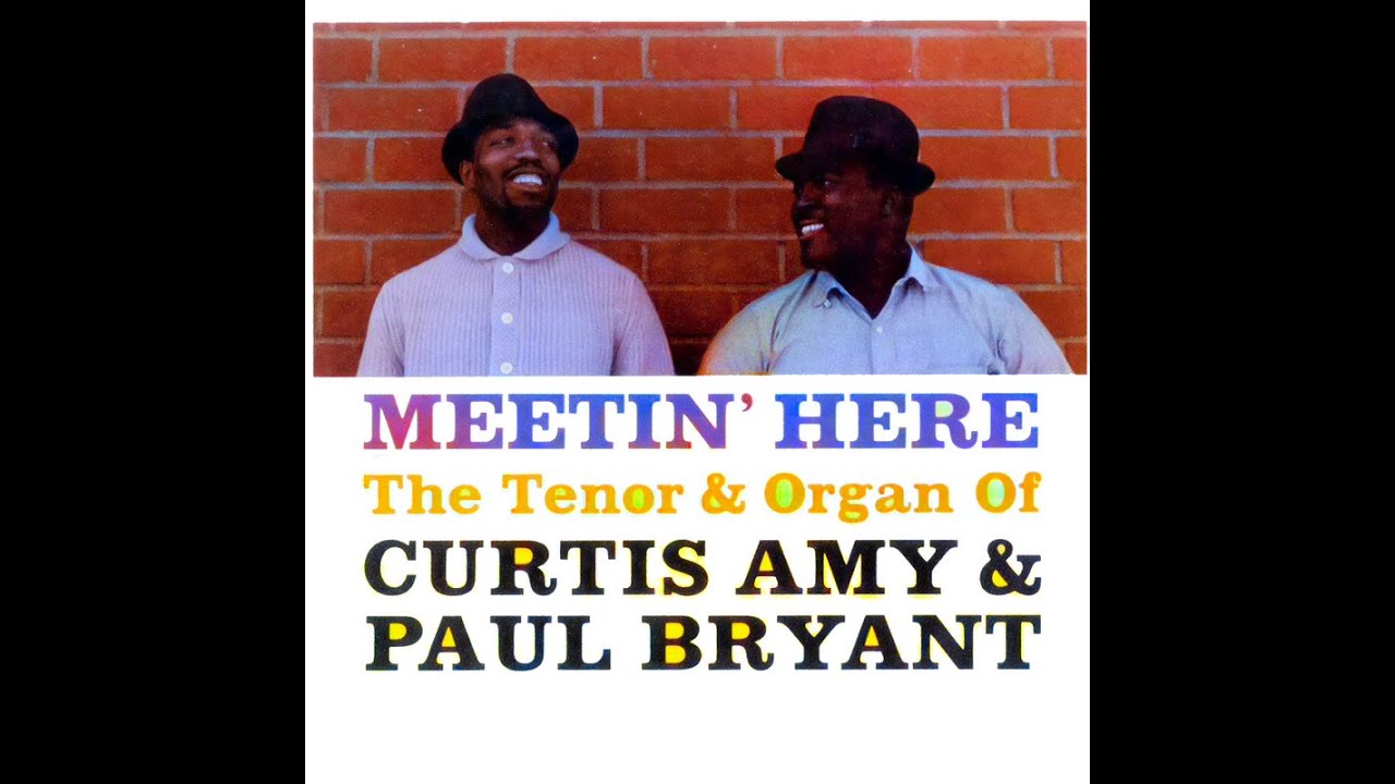 Curtis ̲A̲m̲y̲,̲ Paul B̲r̲y̲a̲n̲t̲ – M̲e̲e̲t̲i̲n̲'̲ ̲H̲ere/ The Blues ̲M̲e̲ssage̲ ̲1̲9̲6̲0̲/̲6̲1̲