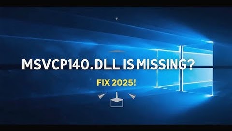 Quick solution to MSVCP140.dll missing error for any Windows user