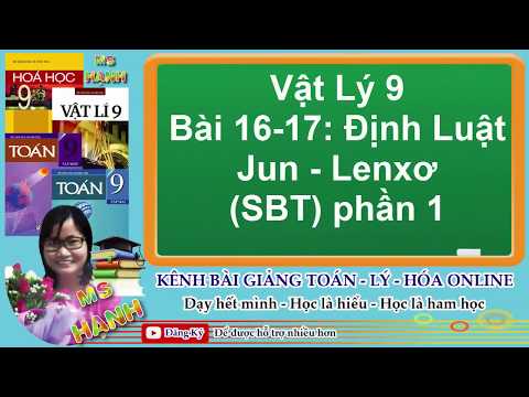 Video [ Vật Lý 9 ] Bài 16 - 17 Định Luật Jun Lenxơ (SBT)... - youtube