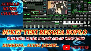Suket Teki Reggea Koplo Karaoke#Nada cewek Cover ORG 2020 JOSSSSS...