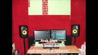 Video thumbnail of "Arek Ulok - "Duch braci dwóch czyli kaczory w natarciu""