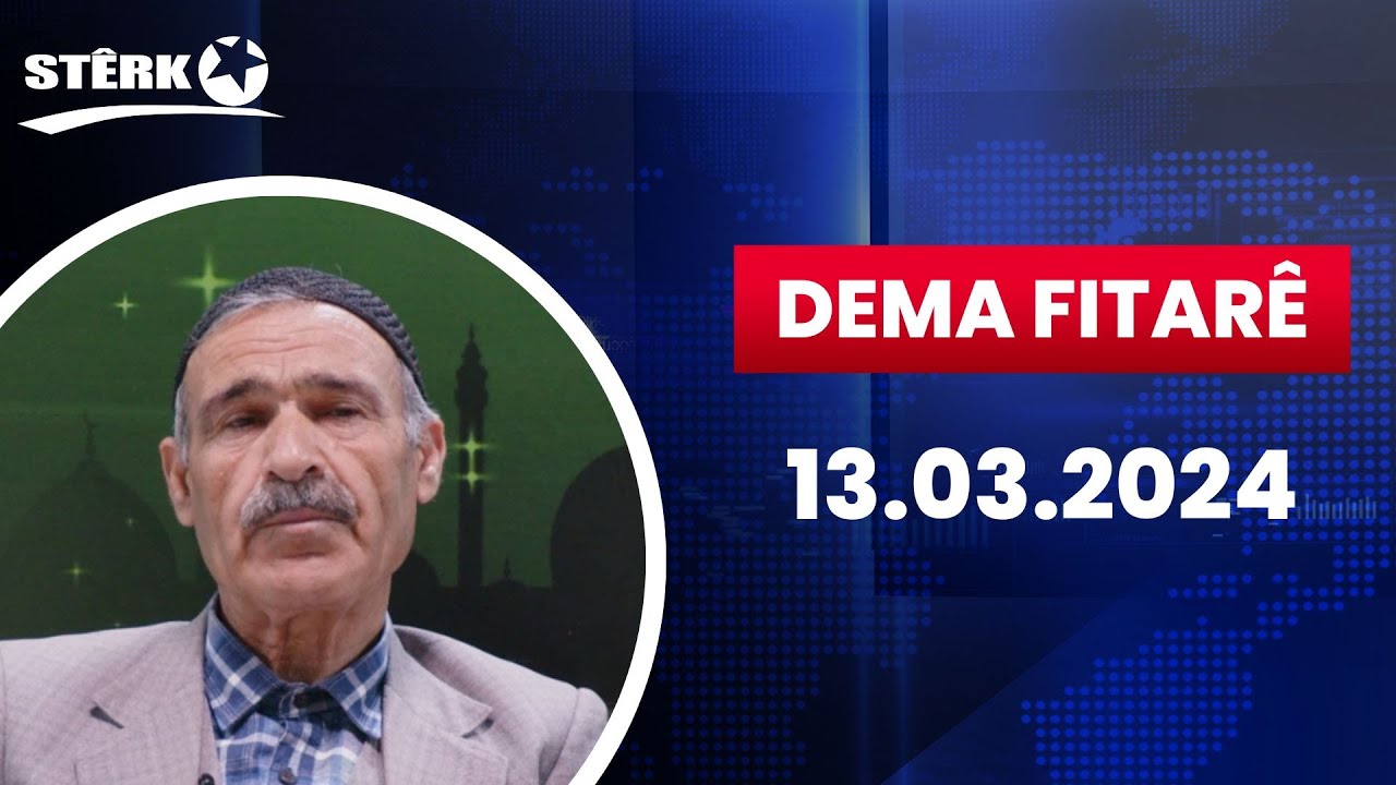 Dema Fitarê - 13.03.2024