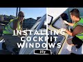 INSTALLING COCKPIT WINDOWS  | YACHT REBUILD WEEK 65