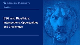 ESG and Bioethics: Intersections, Opportunities and Challenges