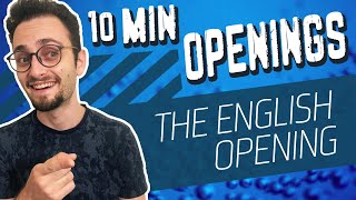 How to play the English Opening | 10-Minute Chess Openings