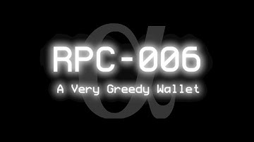 RPC-006 - A Very Greedy Wallet