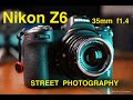 Nikon Z6 Street Photography - with Voigtlander 35mm f1.4 lens. Is this the best combo?