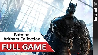 Batman Arkham Collection PS3 Gameplay Full Game Walkthrough