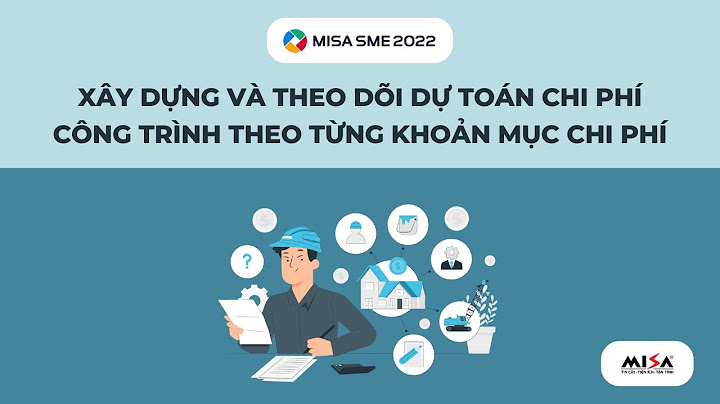 Cách làm dự toán trong công ty xây dưng năm 2024