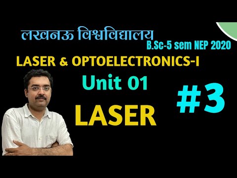 LASER PART 03 II Laser & Optoelectronics II Hindi lectures II Lucknow ...