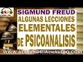 Algunas lecciones elementales de psicoanalisis - Sigmund Freud |ALEJANDRIAenAUDIO