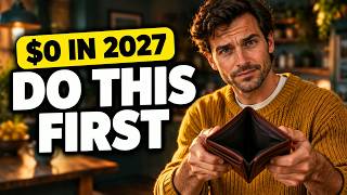 Starting From $0 in 2027 Do These 7 Money Steps In Order