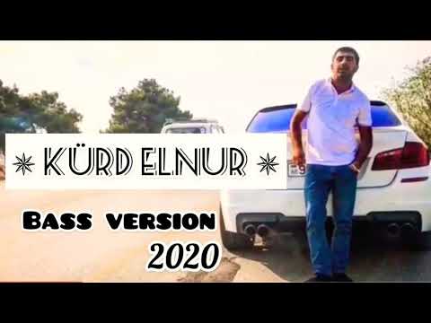 Kürd Elnur 2020 bass version