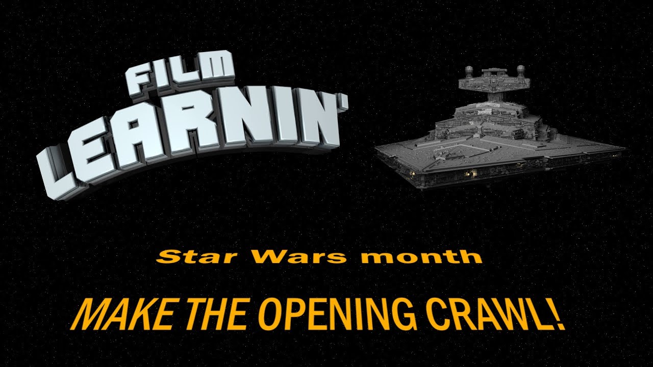 Film Learnin: Star Wars - make the opening crawl + free stuff!