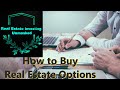 How to Buy Real Estate Options-Structuring the Deal
