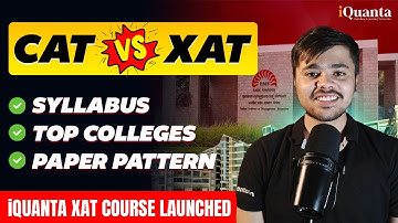 How XAT is different from CAT? | CAT vs XAT difficulty level | Top colleges through XAT Exam