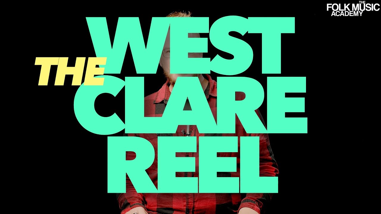 FMA FRIDAY - "The West Clare Reel"