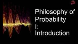 Philosophy of Probability