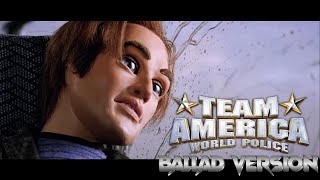 America F*CK YEAH | Ballad Version | Team America