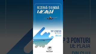 3 ponturi de zboruri din Cluj, direct la plajă