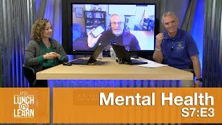 Lunch & Learn S7:E3 Mental Health