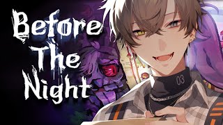 SCARY SPOOKY HORROR GAME【BEFORE THE NIGHT】 【NIJISANJI EN | Alban Knox】