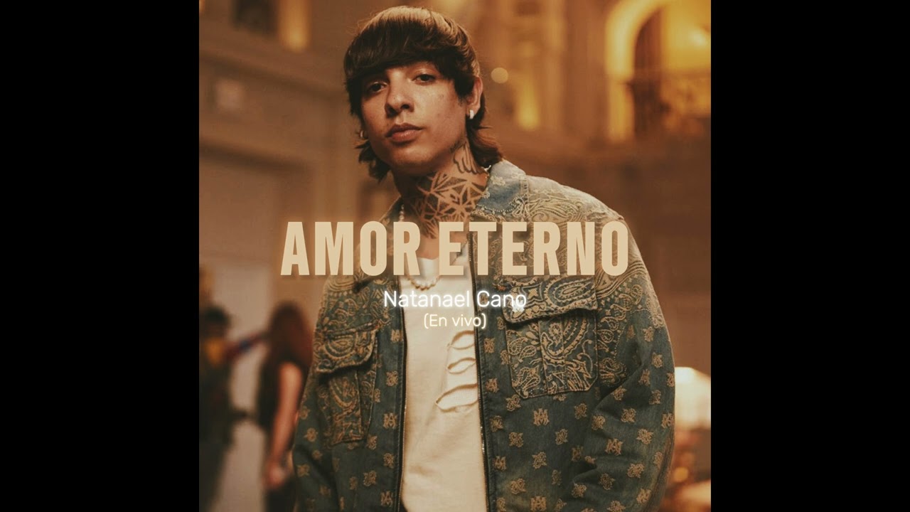 Amor Eterno - Natanael Cano (En Vivo)