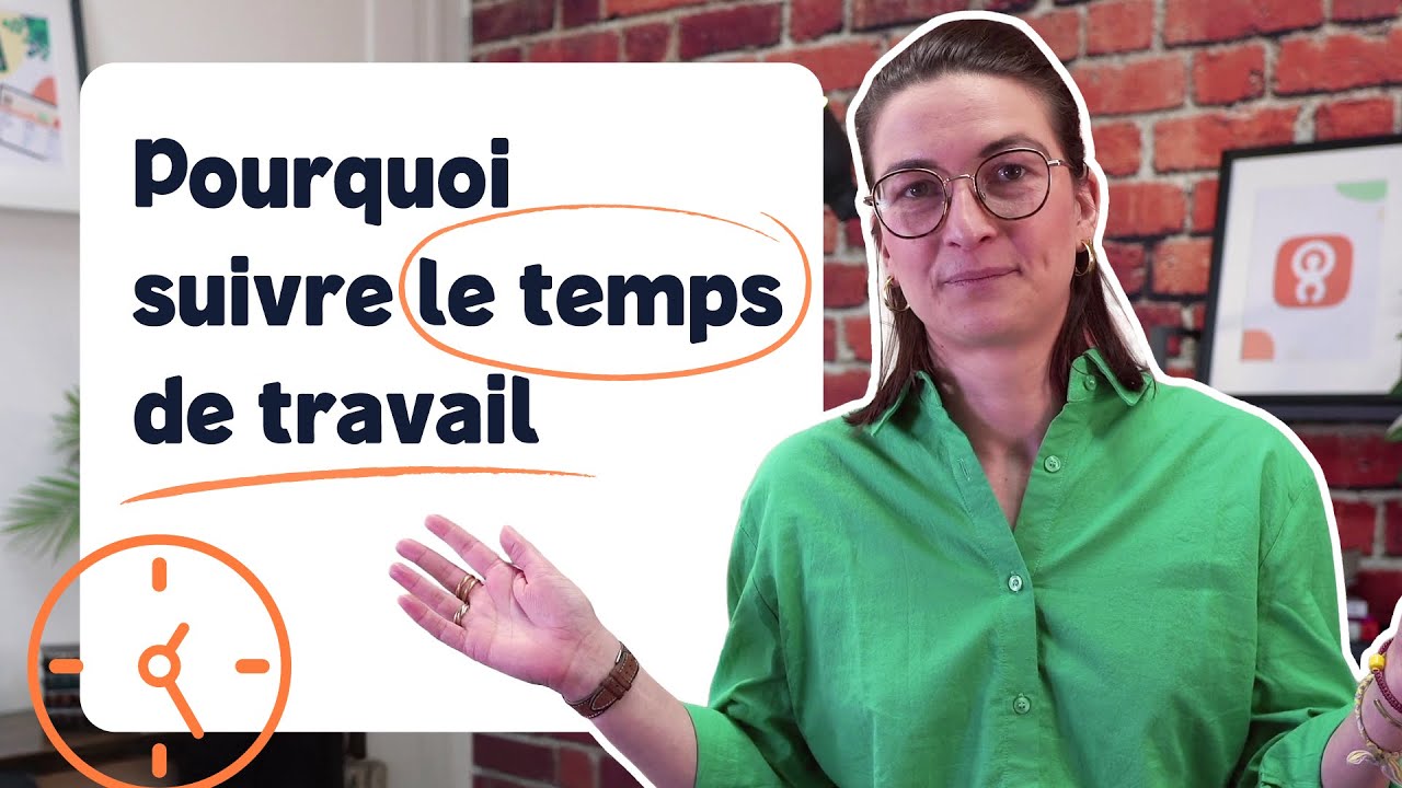Pourquoi (et comment) bien suivre le temps de travail ?