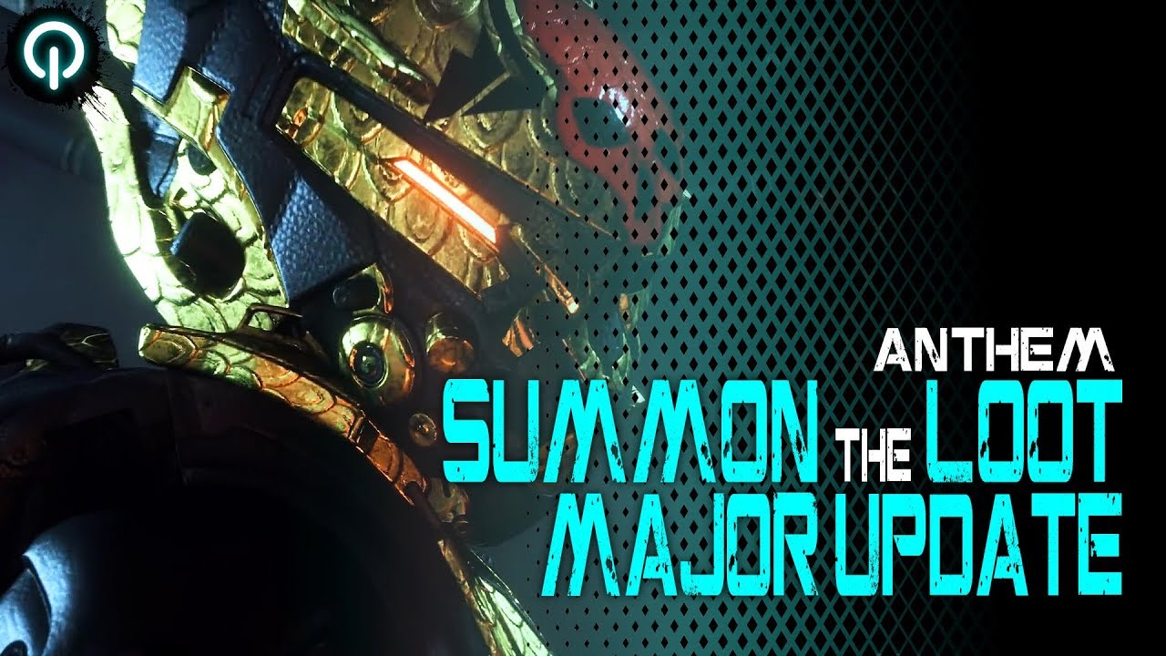 Anthem | Summon the Loot (Major Loot Update)