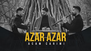 Acam Carimi - Azar Azar ( Official Video )