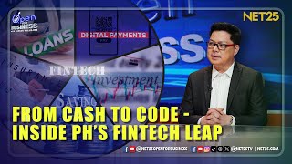 Open For Business | From Cash to Code - Inside PH’s Fintech Leap | September 14, 2025
