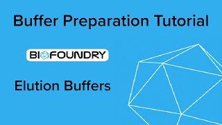 Miniprep Buffer Mixing Tutorial (6/6) - Elution Buffer