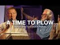 A Time To Plow // Dutch Sheets & Chuck Pierce // 8-7-19